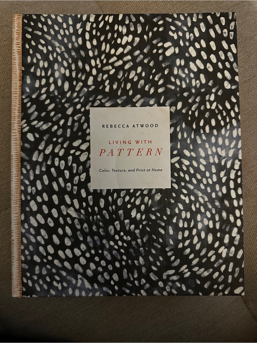 Living With Pattern by Rebecca Atwood Coffee Table Book